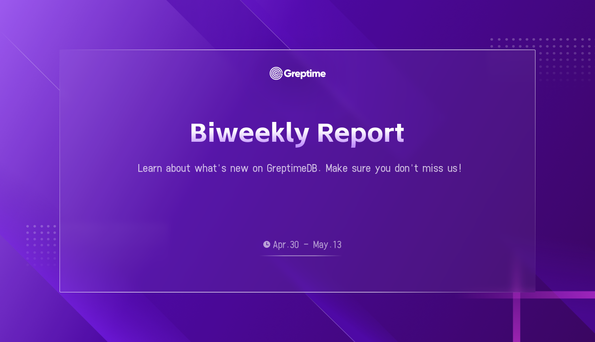 Bulk MemTable Accelerates Batch Writes, SELECT Processor Adds Column Selection Support | Greptime Biweekly Report