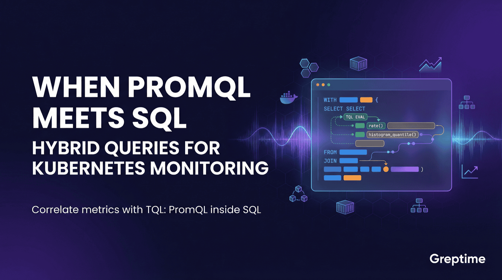 When PromQL Meets SQL: Hybrid Queries for Kubernetes Monitoring