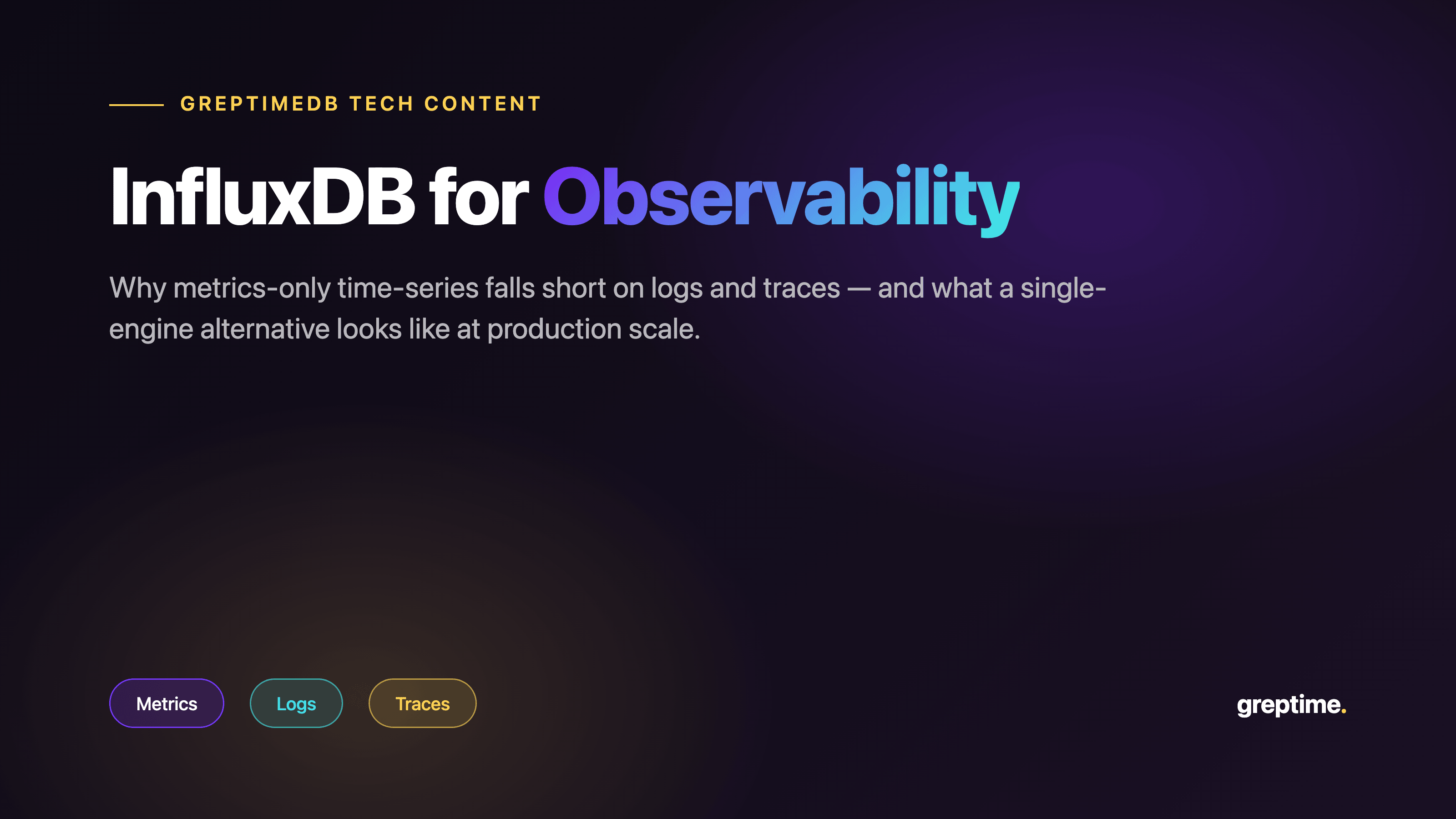 InfluxDB for Observability: Why Metrics-Only Falls Short on Logs and Traces